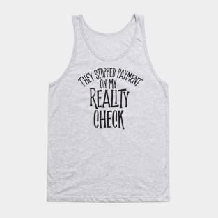 Reality Check Tank Top